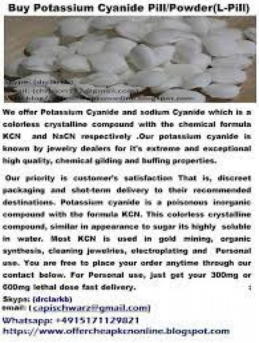 Buy Lethal Doses of Potassium cyanide 99.8%( Pills, powder and liquid)